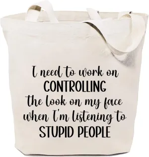 SAUIVD I Need To Work On Controlling Canvas Tote Bag Eco Friendly Shoulder Bag Funny Saying Casual Handbag Shopping